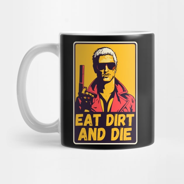 Eat dirt and die retro poster by TomFrontierArt